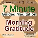 7 Minute Guided Meditation - Morning Gratitude