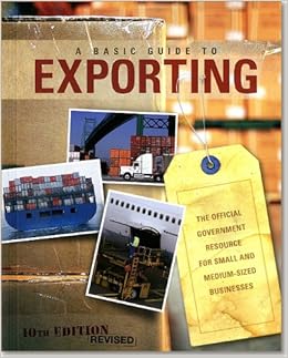 Basic Guide to Exporting: The Official Government Resource for Small