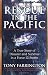 Rescue in the Pacific: A True Story of Disaster and Survival in a Force 12 Storm by Tony Farrington