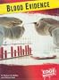 Blood Evidence (Edge Books, Forensic Crime Solvers)