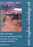 Farm and forge : late Iron Age/Romano-British farmsteads at Marsh Leys, Kempston, Bedfordshire