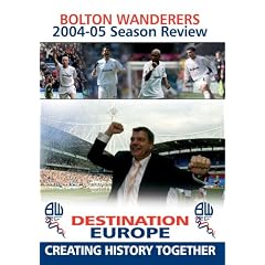 Bolton Wanderers - Season Review 2004/2005