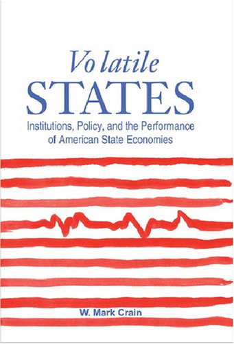 Volatile States: Institutions, Policy, and the Performance of American State Economies