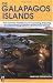 The Galapagos Islands: The Essential Handbook for Exploring, Enjoying and Understanding Darwin's Enchanted Islands