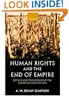 Human Rights and the End of Empire: Britain and the Genesis of the European Convention