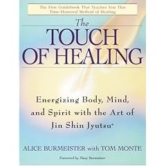 The Touch of Healing: Energizing the Body, Mind, and Spirit with Jin Shin