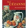 Paul Cezanne: How He Amazed The World (Adventures in Art)