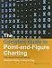 Complete Guide to Point-and-Figure Charting