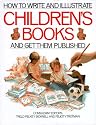 How to Write and Illustrate Children's Books