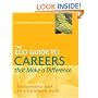 The ECO Guide to Careers that Make a Difference: Environmental Work For A Sustainable World (The Environmental Careers Organization)