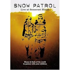 Snow Patrol: Live at Somerset House, August 8th 2004