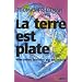 La terre est plate : Une br�ve histoire du XXIe si�cle