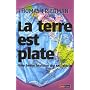 La terre est plate : Une br�ve histoire du XXIe si�cle