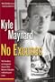 No Excuses: The True Story of a Congenital Amputee Who Became a Champion in Wrestling and in Life