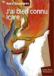 J'ai bien connu Icare