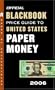 The Official Blackbook Price Guide to U.S. Paper Money 2006, Edition #38