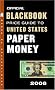 The Official Blackbook Price Guide to U.S. Paper Money 2006, Edition #38 (Official Blackbook Price Guide to United States Paper Money) The Official Blackbook Price Guide to U.S. Paper Money 2006, Edition #38 (Official Blackbook Price Guide to United States Paper Money)