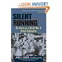Silent Running: My Years on a World War II Attack Submarine