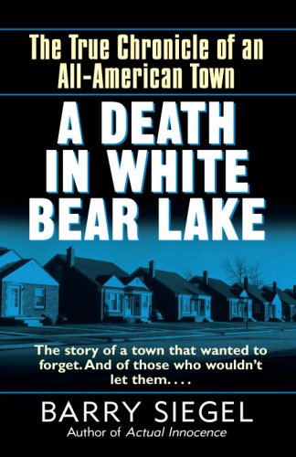 A Death in White Bear Lake: The True Chronicle of an All-American Town