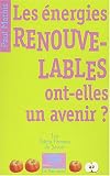 Les �nergies renouvelables ont-elles un avenir ?