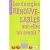 Les �nergies renouvelables ont-elles un avenir ?