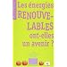 Les �nergies renouvelables ont-elles un avenir ?