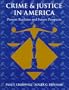 Crime and Justice in America: Realities and Future Prospects