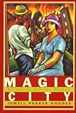 Magic City: A Novel
