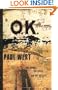 Ok: The Corral The Earps And Doc Holliday A Novel
