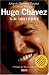 Books : Hugo Chávez: Sin Uniforme (Spanish Edition)