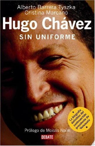Hugo Chávez: Sin Uniforme (Spanish Edition) under The Books Store