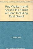 Pub walks in the Forest of Dean including east Gwent