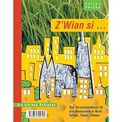 Z' Wian Si... Servicehandbuch f�r alle Allemannen in Wien