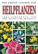 Das gro�e Lexikon der Heilpflanzen. Ihre Anwendung und ihre nat�rliche Heilkraft