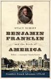 Benjamin Franklin and the Birth of America: Franklin's French Adventure 1776-85