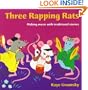Three Rapping Rats: Making Music with Traditional Stories (A&C Black Song, Activity Books)