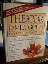 Pdr Family Guide Prescription Drugs 1st/1993 (Physicians' Desk Reference Family Guide to Prescription Drugs) Pdr Family Guide Prescription Drugs 1st/1993 (Physicians' Desk Reference Family Guide to Prescription Drugs)