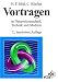  : Vortragen. In Naturwissenschaft, Technik und Medizin