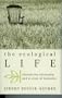 The Ecological Life: Discovering Citizenship and a Sense of Humanity (Nature's Meaning)