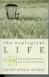 The Ecological Life: Discovering Citizenship and a Sense of Humanity (Nature's Meaning)