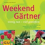 Weekend-Grtner. Wenig tun - viel genieen.
