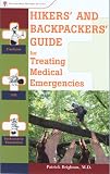 Hikers' and Backpackers' Guide for Treating Medical Emergencies