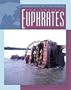 The Ancient Euphrates (Geography of the World)