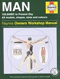 Man: 120,000BC to Present Day: All Models, Shapes, Sizes and Colours - The Practical Step-by-Step Guide to Men's Health (Haynes Owners Workshop Manual)