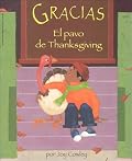 Gracias el Pavo de Thanksgiving (Mariposa, Scholastic En Espanol)