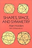 Shapes, Space, and Symmetry