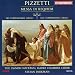 Classical Music : Pizzetti: Messa di Requiem; Tre Composizioni Corali; Due Composizioni Corali