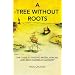Tree Without Roots, A: The Guide to Tracing African, Anglo and Asian Ancestry in the Caribbean