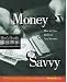 Money Savvy: How to Live Rich on Any Income (Men's Health Life Improvement Guides)
