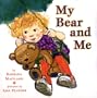 My Bear and Me